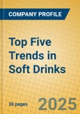 Top Five Trends in Soft Drinks- Product Image