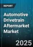 Automotive Drivetrain Aftermarket Market by Component Type (Axle & Differential Parts, Driveshaft & CV Joint Parts, Engine Parts), Vehicle Type (Commercial Vehicles, Passenger Cars), Customer, Sales Channel - Global Forecast 2025-2030- Product Image