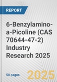 6-Benzylamino-a-Picoline (CAS 70644-47-2) Industry Research 2025: Global and Regional Market Trends 2019-2024 and Forecast to 2029- Product Image