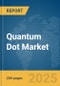 Quantum Dot Market Report 2025 - Product Image