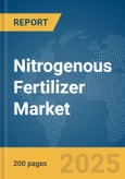 Nitrogenous Fertilizer Market Report 2025- Product Image