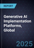 Growth Opportunities in Generative AI Implementation Platforms, Global, 2024-2029- Product Image