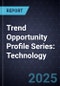 Trend Opportunity Profile Series: Technology - Product Thumbnail Image