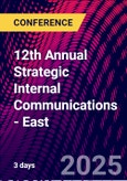 12th Annual Strategic Internal Communications - East (Boston, United States - July 15-17, 2025)- Product Image