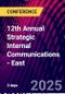 12th Annual Strategic Internal Communications - East (Boston, United States - July 15-17, 2025) - Product Thumbnail Image