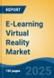 E-Learning Virtual Reality Market - Global Industry Size, Share, Trends, Opportunity, and Forecast, 2020-2030F - Product Thumbnail Image