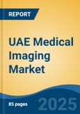 UAE Medical Imaging Market, By Region, Competition, Forecast & Opportunities, 2020-2030F- Product Image