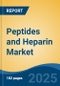 Peptides and Heparin Market - Global Industry Size, Share, Trends, Opportunity, and Forecast, 2020-2030F - Product Image