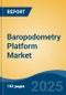 Baropodometry Platform Market - Global Industry Size, Share, Trends, Opportunity, and Forecast, 2020-2030F - Product Thumbnail Image