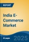 India E-Commerce Market, By Region, Competition, Forecast & Opportunities, 2020-2030F - Product Image