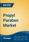 Propyl Paraben Market - Global Industry Size, Share, Trends, Opportunity, and Forecast, 2020-2035F - Product Thumbnail Image