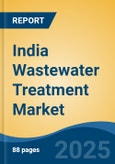 India Wastewater Treatment Market, By Region, Competition, Forecast & Opportunities, 2020-2030F- Product Image