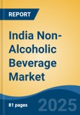 India Non-Alcoholic Beverage Market, By Region, Competition, Forecast & Opportunities, 2020-2030F- Product Image