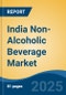 India Non-Alcoholic Beverage Market, By Region, Competition, Forecast & Opportunities, 2020-2030F - Product Thumbnail Image