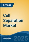 Cell Separation Market - Global Industry Size, Share, Trends, Opportunity, and Forecast, 2020-2030F- Product Image