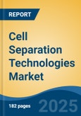 Cell Separation Technologies Market - Global Industry Size, Share, Trends, Opportunity, and Forecast, 2020-2030F- Product Image