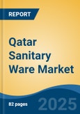 Qatar Sanitary Ware Market, By Region, Competition, Forecast & Opportunities, 2020-2030F- Product Image