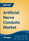 Artificial Nerve Conduits Market - Global Industry Size, Share, Trends, Opportunity, and Forecast, 2020-2030F- Product Image