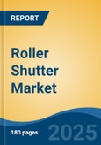 Roller Shutter Market - Global Industry Size, Share, Trends, Opportunity, and Forecast, 2020-2030F- Product Image