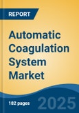 Automatic Coagulation System Market - Global Industry Size, Share, Trends, Opportunity, and Forecast, 2020-2030F- Product Image