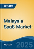 Malaysia SaaS Market, By Region, Competition, Forecast & Opportunities, 2020-2030F- Product Image