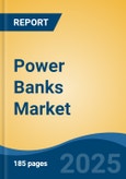 Power Banks Market - Global Industry Size, Share, Trends, Opportunity, and Forecast, 2020-2030F- Product Image