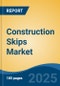 Construction Skips Market - Global Industry Size, Share, Trends, Opportunity, and Forecast, 2020-2030F - Product Image