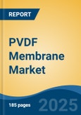 PVDF Membrane Market - Global Industry Size, Share, Trends, Opportunity, and Forecast, 2020-2030F- Product Image