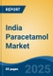 India Paracetamol Market, By Region, Competition, Forecast & Opportunities, 2020-2030F - Product Thumbnail Image