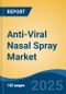 Anti-Viral Nasal Spray Market - Global Industry Size, Share, Trends, Opportunity, and Forecast, 2020-2030F - Product Image