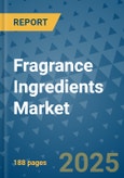 Fragrance Ingredients Market - Global Industry Analysis, Size, Share, Growth, Trends, and Forecast 2025-2032 - (By Type, Application, Geographic Coverage and By Company)- Product Image