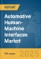 Automotive Human-Machine Interfaces Market Report 2025 - Product Image