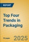 Top Four Trends in Packaging - Product Thumbnail Image