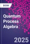 Quantum Process Algebra - Product Thumbnail Image