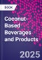 Coconut-Based Beverages and Products - Product Image