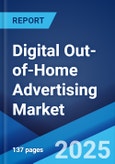 Digital Out-of-Home Advertising Market Report by Format Type (Digital Billboards, Video Advertising, Ambient Advertising, and Others), Application (Outdoor, Indoor), End-User (Retail, Recreation, Banking, Transportation, Education, and Others), and Region 2025-2033- Product Image