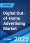 Digital Out-of-Home Advertising Market Report by Format Type (Digital Billboards, Video Advertising, Ambient Advertising, and Others), Application (Outdoor, Indoor), End-User (Retail, Recreation, Banking, Transportation, Education, and Others), and Region 2025-2033 - Product Image