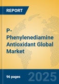 P-Phenylenediamine Antioxidant Global Market Insights 2025, Analysis and Forecast to 2030, by Manufacturers, Regions, Technology, Application, Product Type- Product Image