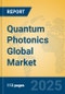 Quantum Photonics Global Market Insights 2025, Analysis and Forecast to 2030, by Market Participants, Regions, Technology, Application, Product Type - Product Thumbnail Image