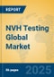 NVH Testing Global Market Insights 2025, Analysis and Forecast to 2030, by Market Participants, Regions, Technology, Application, Product Type - Product Image