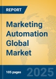 Marketing Automation Global Market Insights 2025, Analysis and Forecast to 2030, by Market Participants, Regions, Technology, Application, Product Type- Product Image