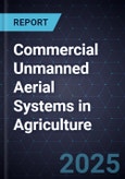 Commercial Unmanned Aerial Systems in Agriculture- Product Image