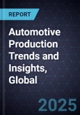 Automotive Production Trends and Insights, Global, 2025-2030- Product Image