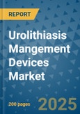 Urolithiasis Mangement Devices Market - Global Industry Analysis, Size, Share, Growth, Trends, and Forecast 2025-2032 - (By Product Type, Form, Source, End Use, Sales Channel, Geographic Coverage and By Company)- Product Image