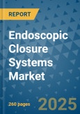 Endoscopic Closure Systems Market - Global Industry Analysis, Size, Share, Growth, Trends, and Forecast 2025-2032 - (By Product Type, Form, Source, End Use, Sales Channel, Geographic Coverage and By Company)- Product Image