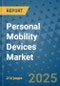 Personal Mobility Devices Market - Global Industry Analysis, Size, Share, Growth, Trends, and Forecast 2025-2032 - (By Product Type, Form, Source, End Use, Sales Channel, Geographic Coverage and By Company) - Product Image