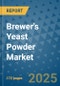 Brewer's Yeast Powder Market - Global Industry Analysis, Size, Share, Growth, Trends, and Forecast 2025-2032 - (By Product Type, Form, Source, End Use, Sales Channel, Geographic Coverage and By Company) - Product Image