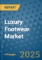 Luxury Footwear Market - Global Industry Analysis, Size, Share, Growth, Trends, and Forecast 2025-2032 - (By Product Type, Form, Source, End Use, Sales Channel, Geographic Coverage and By Company) - Product Image