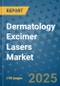 Dermatology Excimer Lasers Market - Global Industry Analysis, Size, Share, Growth, Trends, and Forecast 2025-2032 - (By Product Type, Form, Source, End Use, Sales Channel, Geographic Coverage and By Company) - Product Thumbnail Image