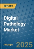 Digital Pathology Market - Global Industry Analysis, Size, Share, Growth, Trends, and Forecast 2025-2032 - (By Product Type, Form, Source, End Use, Sales Channel, Geographic Coverage and By Company)- Product Image